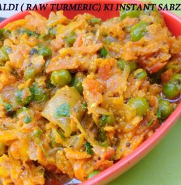 Haldi (Raw Turmeric) ki Sabzi Recipe